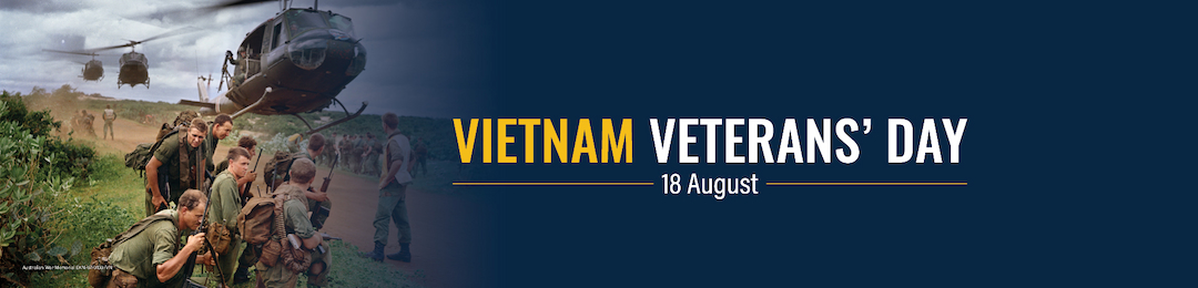 Vietnam Veteran's Day | 18 August